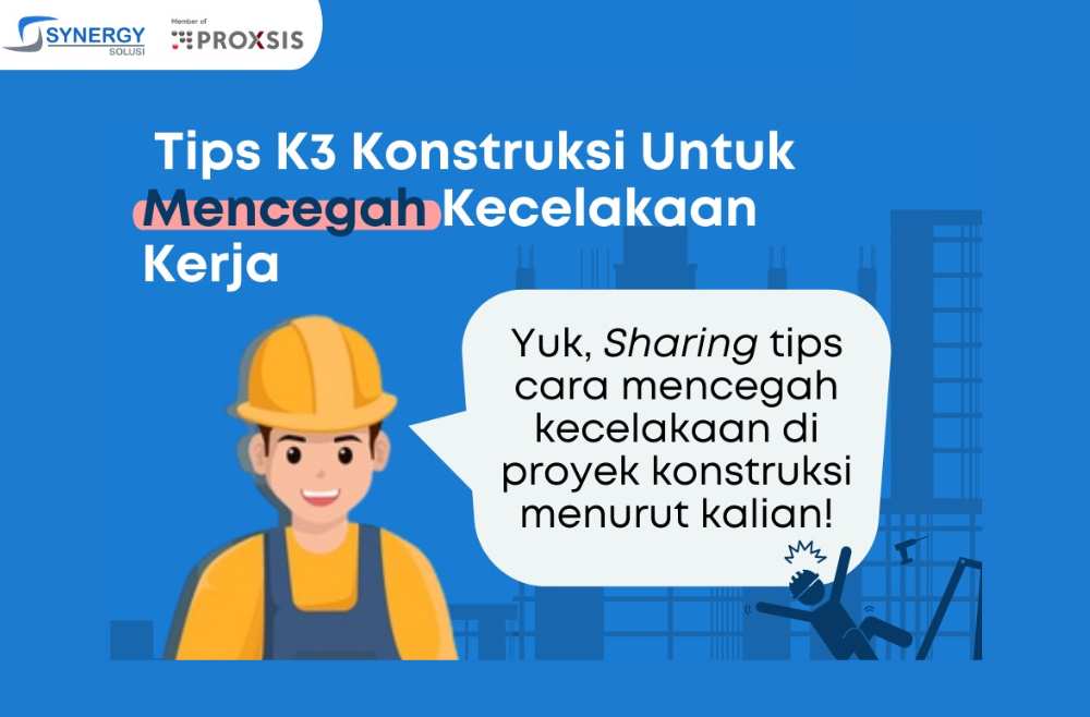 Tips K3 Konstruksi Untuk Mencegah Kecelakaan Kerja