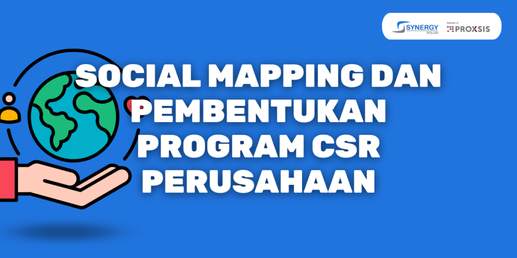Social Mapping dan Pembentukan Program CSR Perusahaan