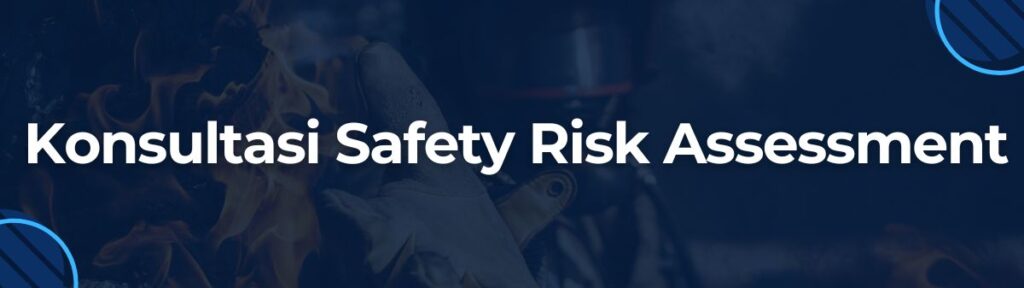 Safety Risk Assessment: Mengelola Risiko Keselamatan Dalam Lingkungan ...