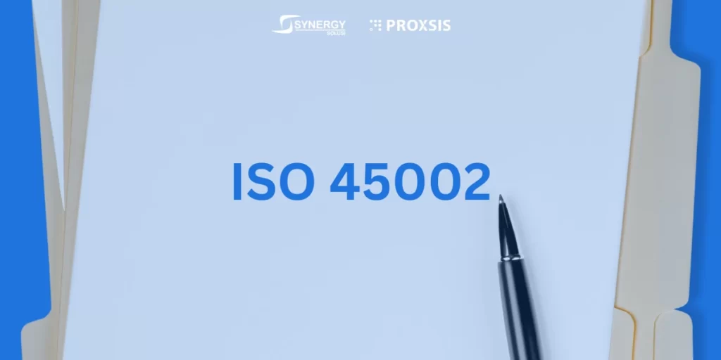 ISO 45002 Sebagai Panduan Penerapan ISO 45001