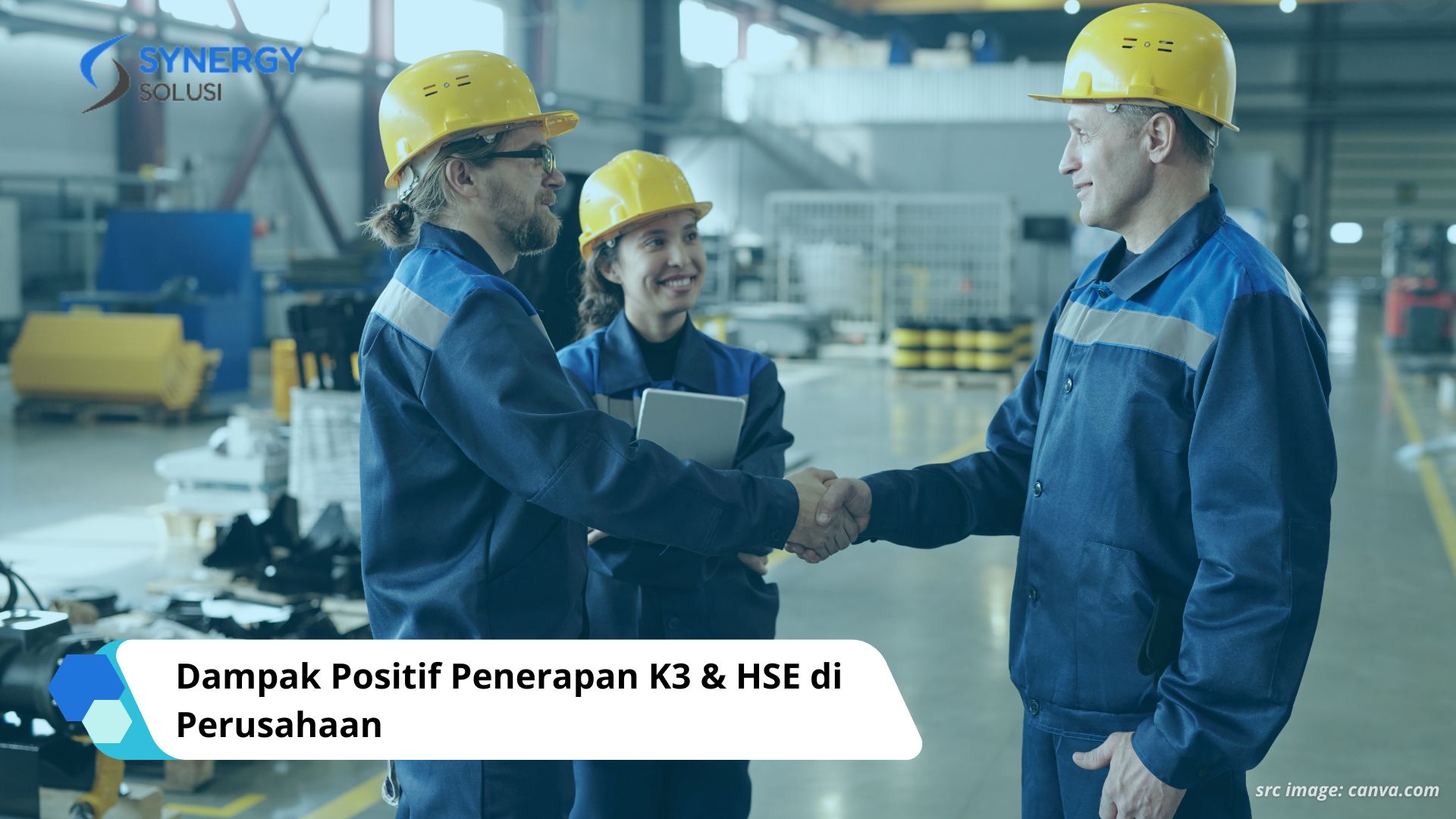 Dampak Positif Penerapan K3 & HSE di Perusahaan
