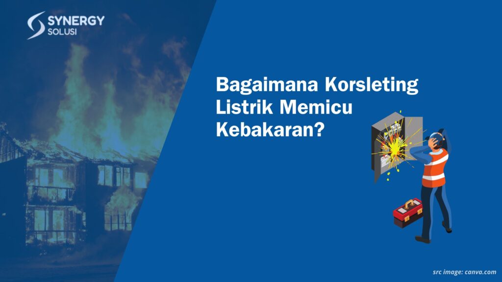 Menguak Rahasia: Bagaimana Korsleting Listrik Bisa Memicu Kebakaran ...