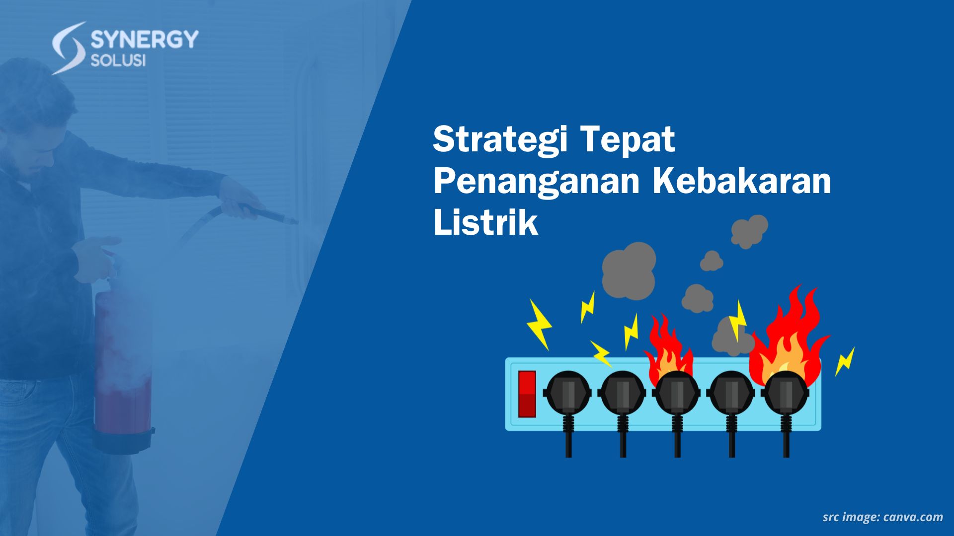 Menjinakkan Api: Strategi Tepat Penanganan Kebakaran Listrik ...