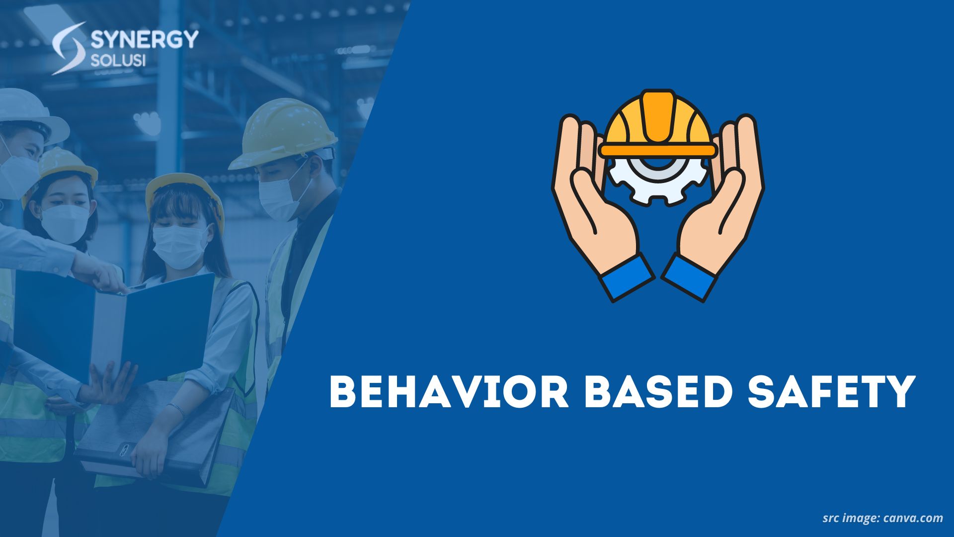 Mengenal Behavior Based Safety (BBS): Pendekatan Proaktif Keselamatan ...