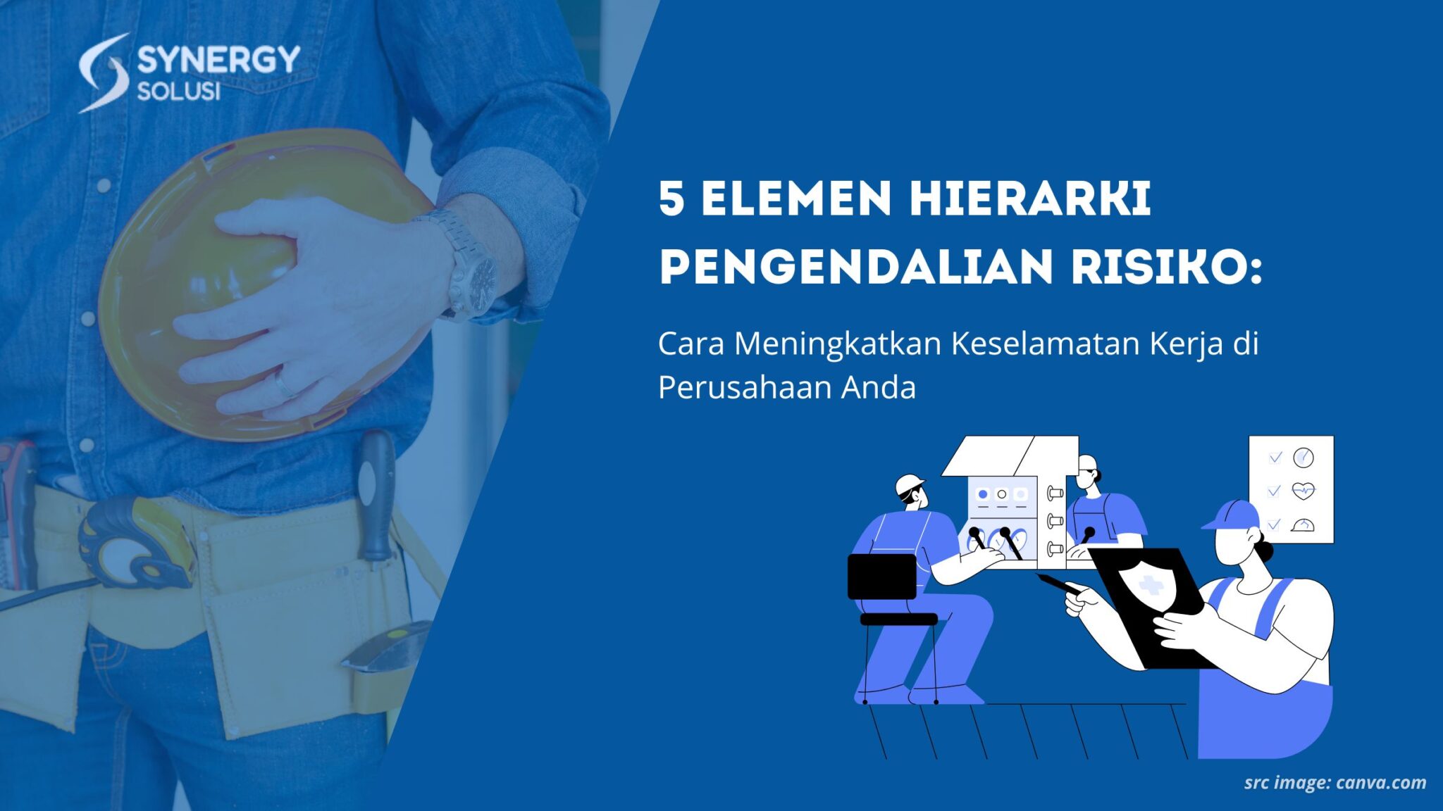 5 Elemen Hierarki Pengendalian Risiko: Cara Meningkatkan Keselamatan ...