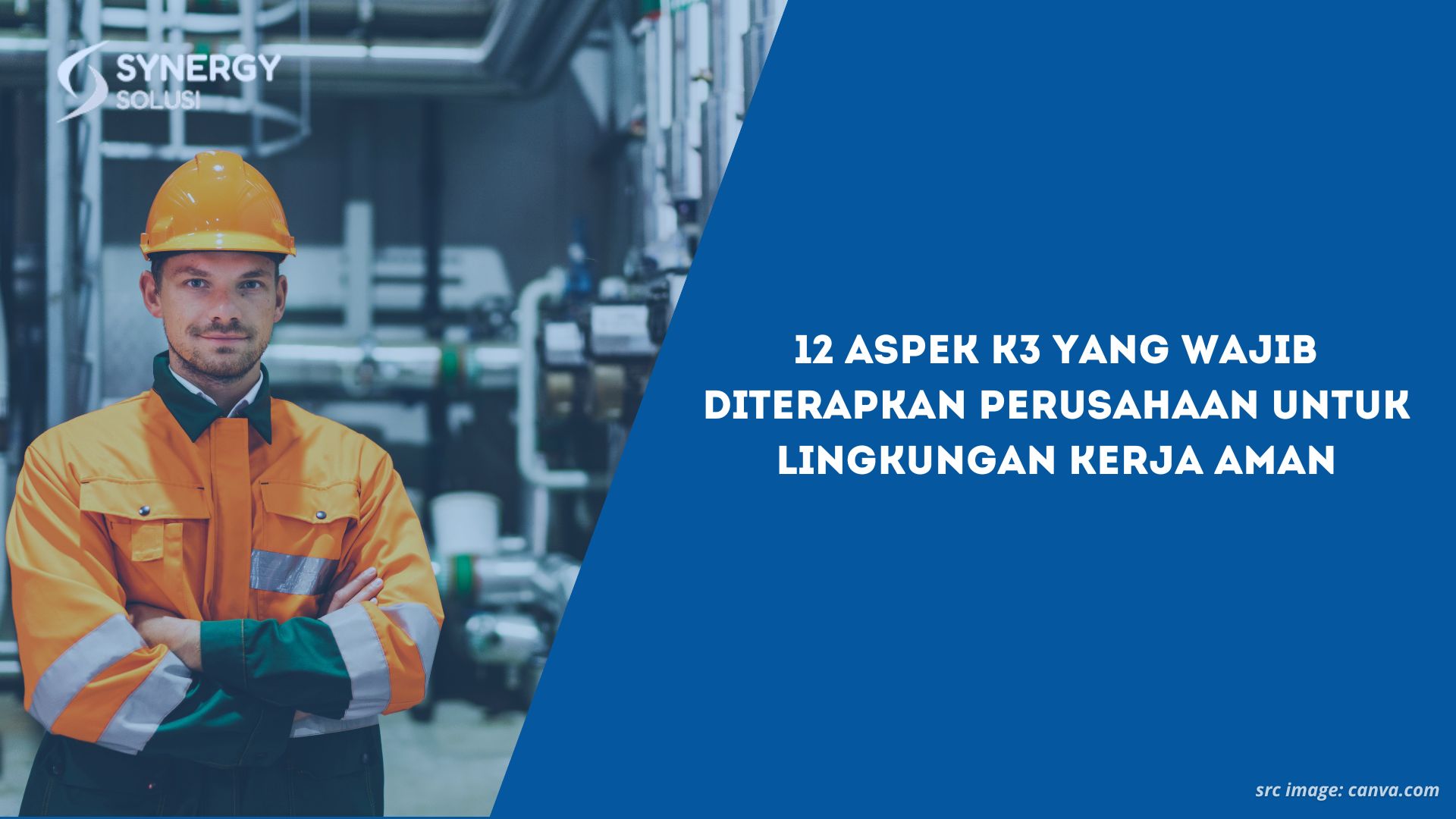 12 Aspek K3 yang Wajib Diterapkan Perusahaan untuk Lingkungan Kerja Aman